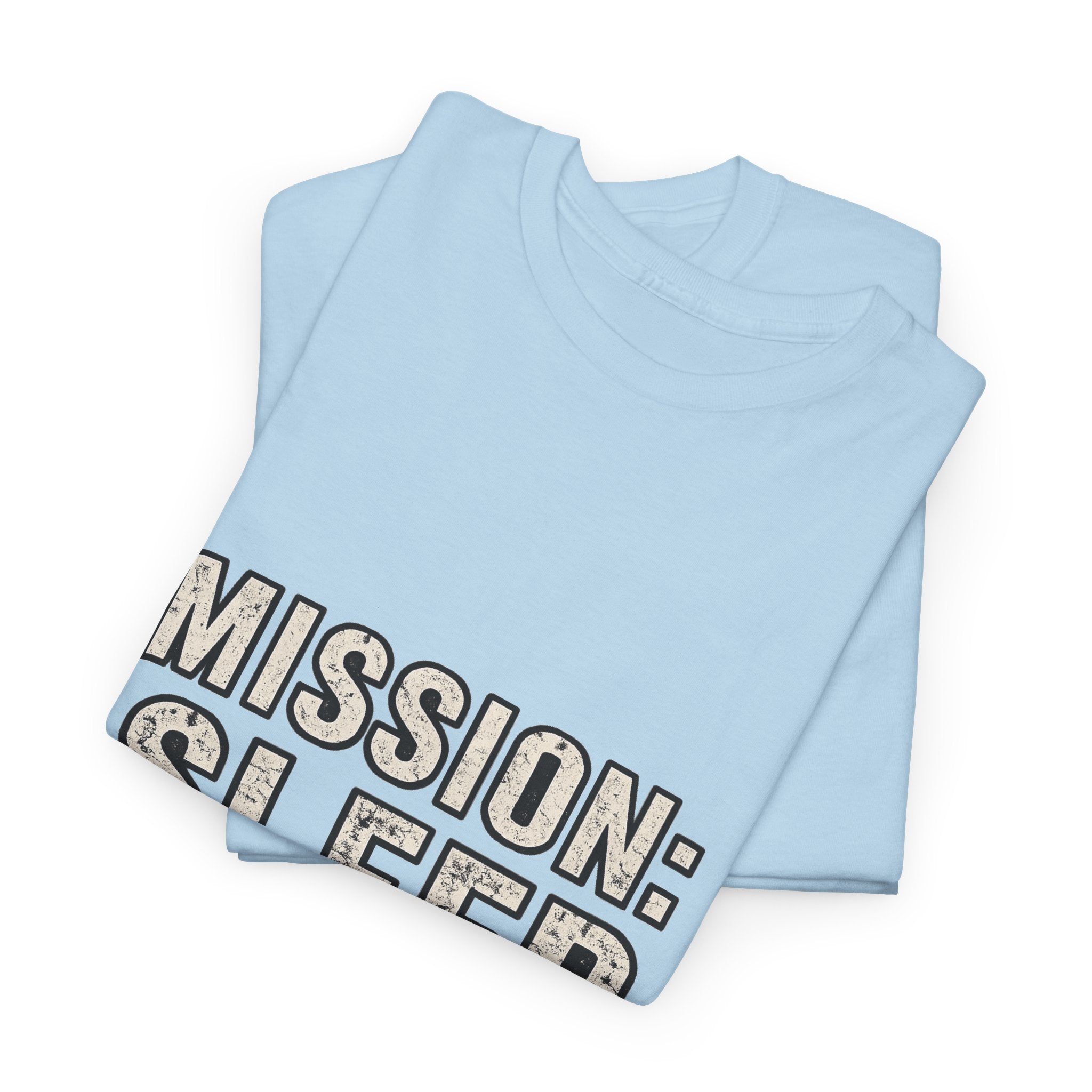 SLEEPWEAR COLLECTION :Unisex ( MISSION SLEEP) Heavy Cotton Tee
